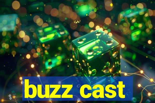 buzz cast